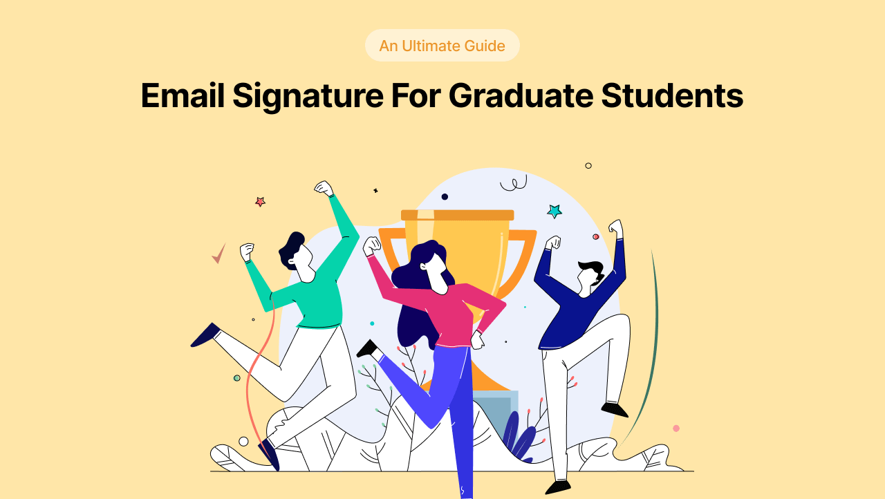 Email Signature For Graduate Students An Ultimate Guide