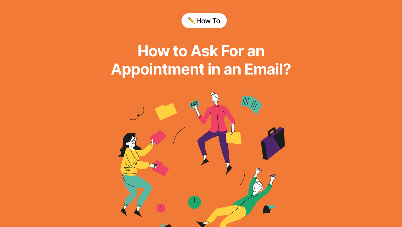 How to Ask For an Appointment in an Email