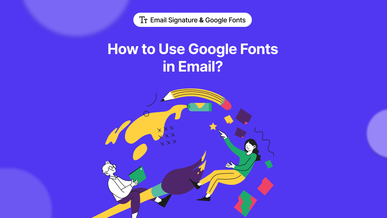 How to Use Google Fonts in Email