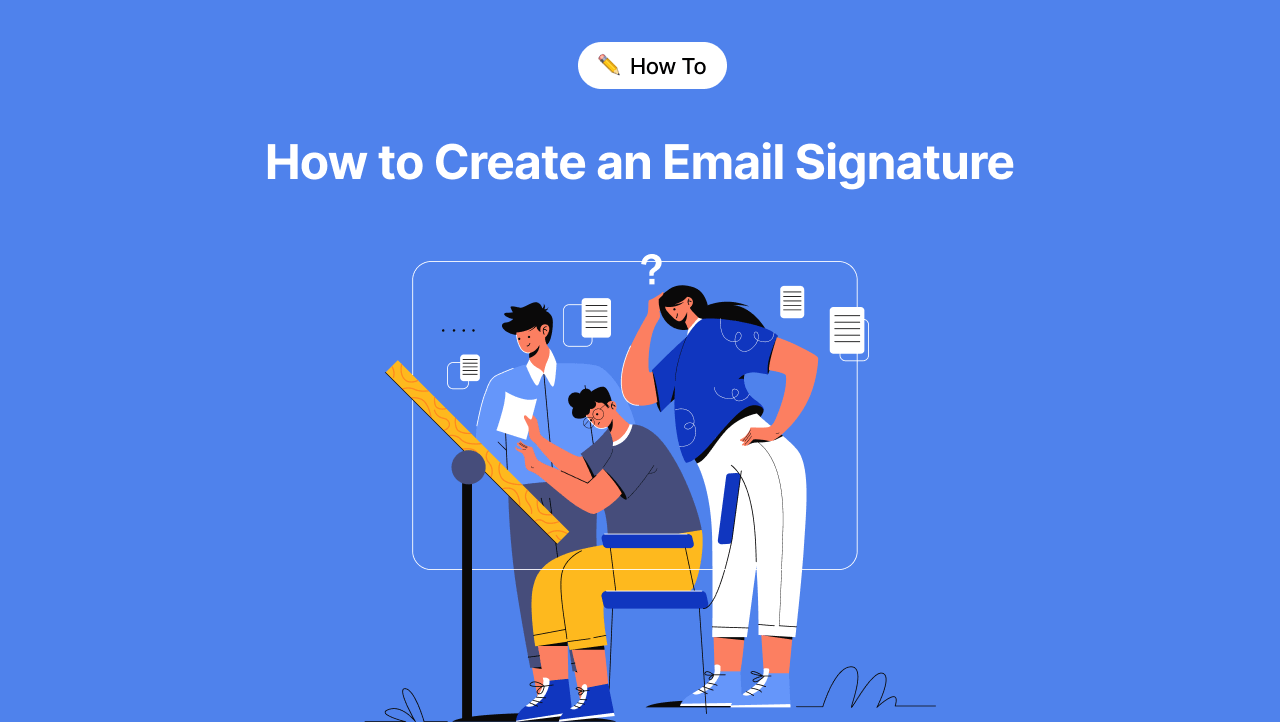 How to Create an Email Signature
